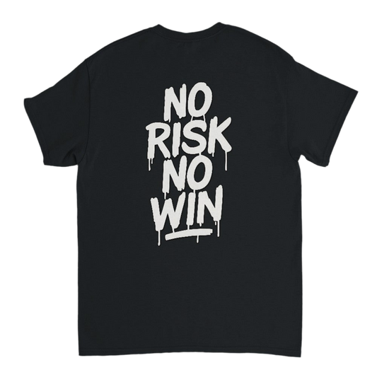 No Risk No Win T-shirt